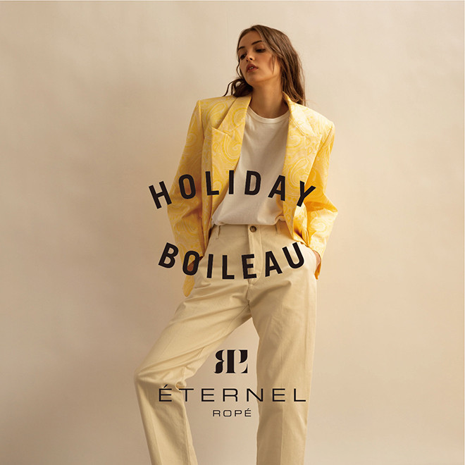 NEW ARRIVALS ー HOLIDAY BOILEAU