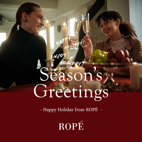 Season's Greetings - Happy Holiday from ROPÉ -