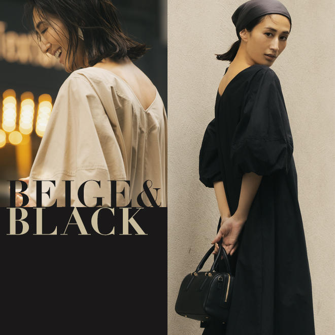 BEIGE ＆ BLACK