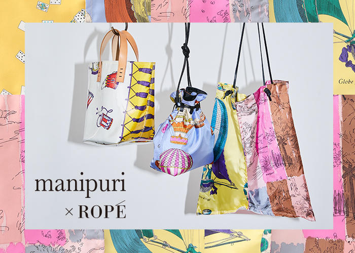 manipuri × ROPÉ -Scarf Bag- | NEWS | ROPE'（ロペ）ブランド総合