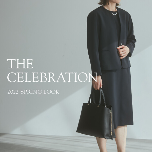 THE CELEBRATION ー2022 SPRING LOOKー