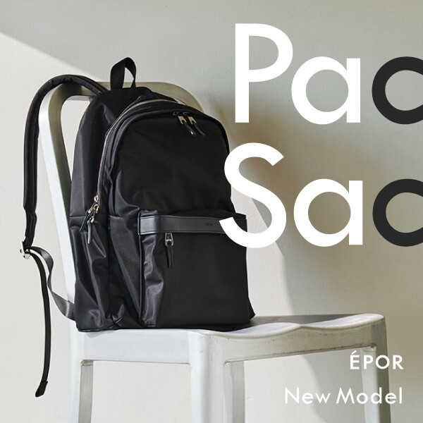 ÉPORからBack Packの新提案。NEW MODEL「Pac Sac」登場！
