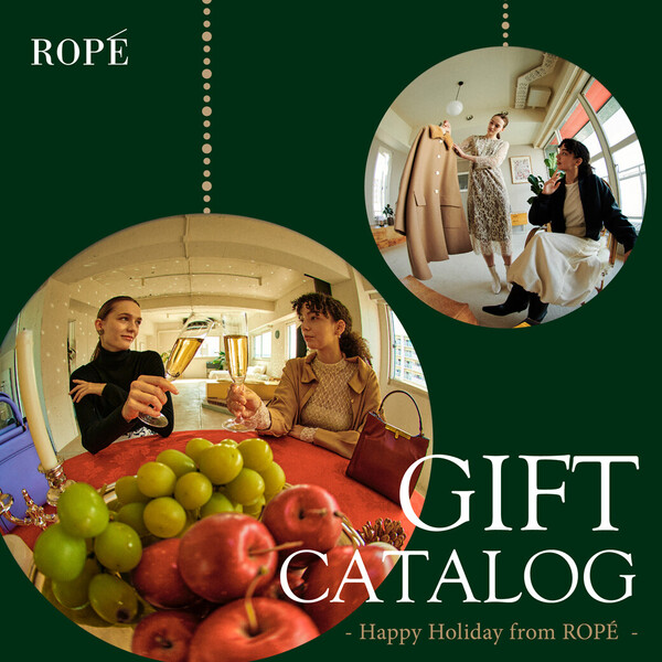 GIFT CATALOG　- Happy Holiday from ROPÉ -