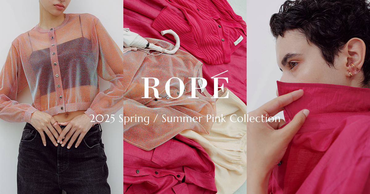 2025 Summer Pink Collection | ROPÉブランド公式サイト