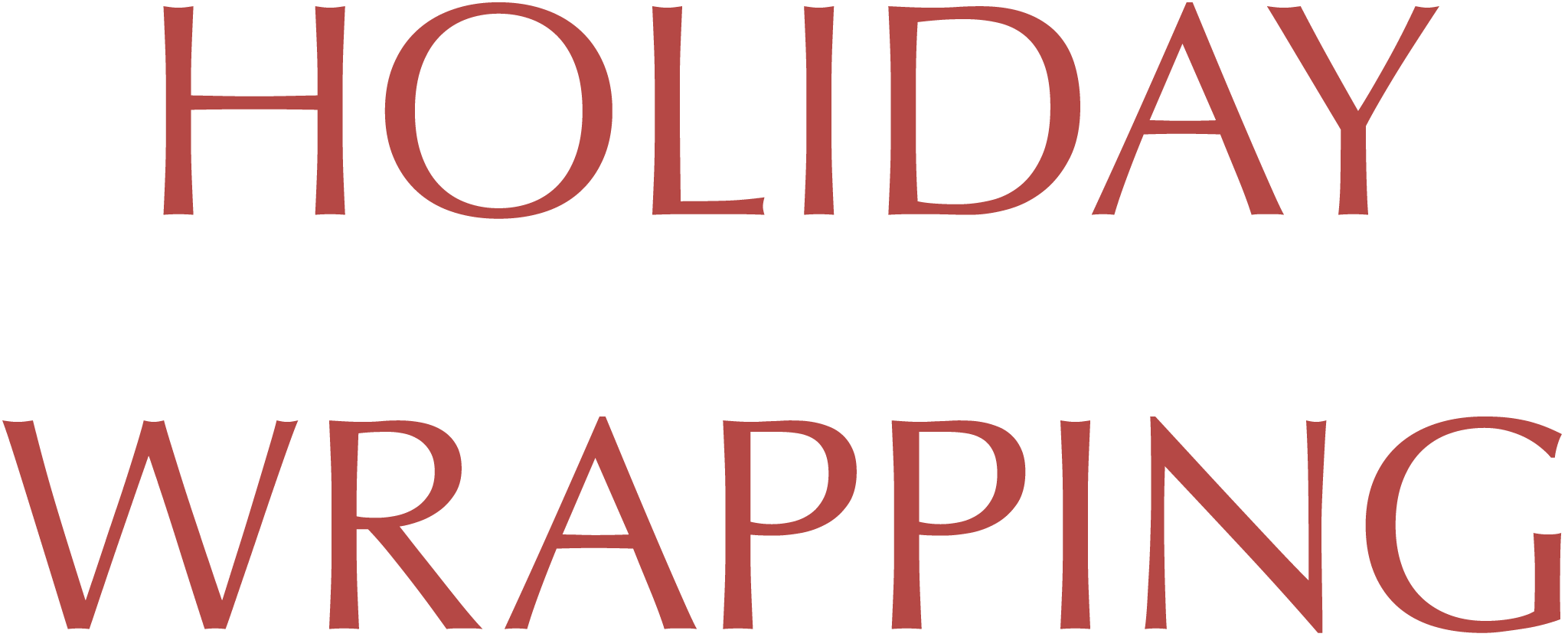 HOLIDAY WRAPPING