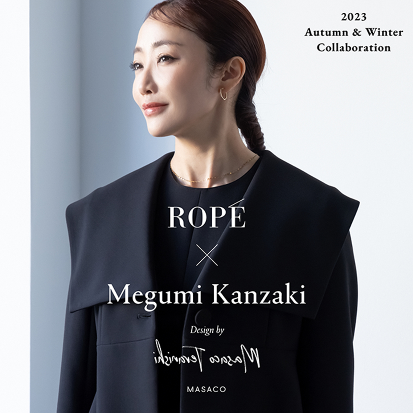 2023 Autumn & Winter Collaboration ROPÉ✕MEGUMI KANZAKI Design by Masaco Teranishi