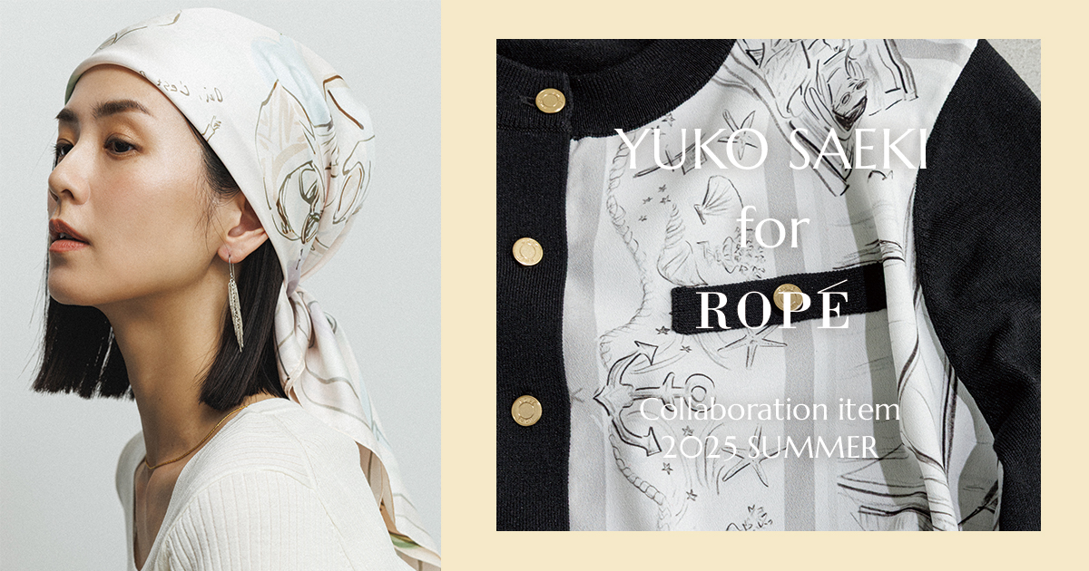 YUKO SAEKI for ROPÉ collaboration item 2025 SUMMER | ROPÉブランド