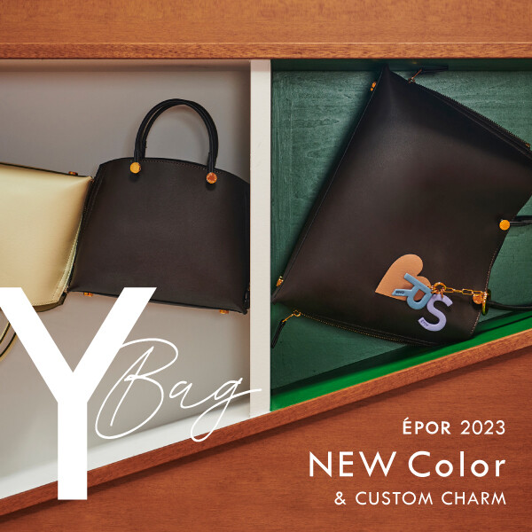 Y Bag EPOR2023 NEW Color & CUSTOM CHARM