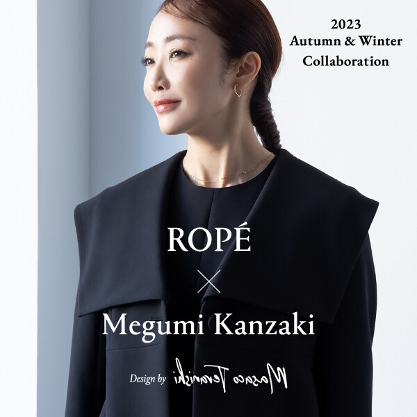 ROPÉ×Megumi Kanzaki　Autumn＆Winter Collaboration Vol.1